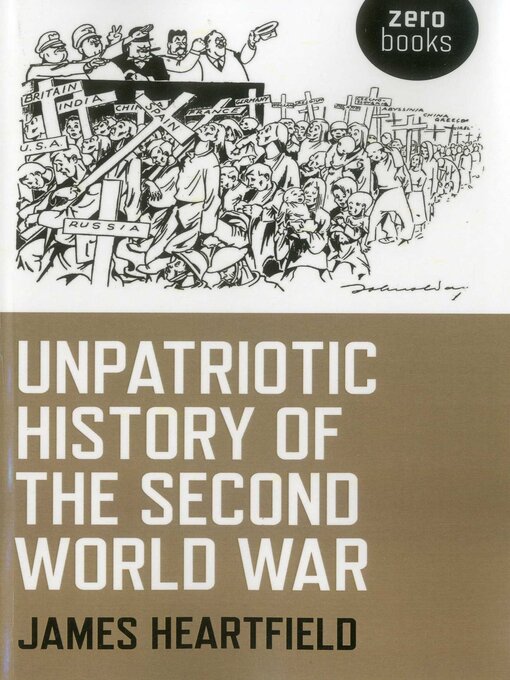 Title details for Unpatriotic History of the Second World War by James Hartfield - Available